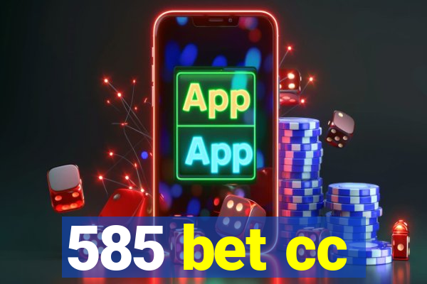 585 bet cc